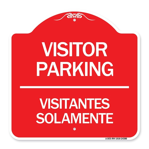 Bilingual Reserved Parking Visitor Parking Visitantes Solamente, Red & White, A-DES-RW-1818-24300